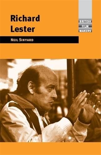 Richard Lester (British Film Makers MUP)
