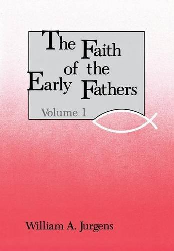 The faith of the Early Fathers