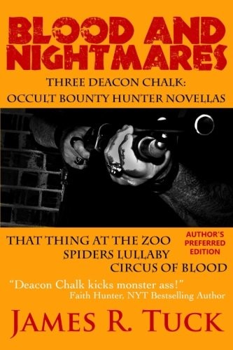 Blood and Nightmares: Three Deacon Chalk: Occult Bounty Hunter Novellas
