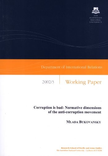 Corruption Is Bad: Normative Dimensions of the Anti-corruption Movement
