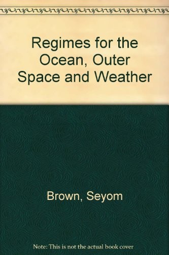 Regimes for the ocean, outer space, and weather