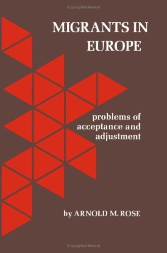 Migrants in Europe: Problems of Acceptance and Adjustment