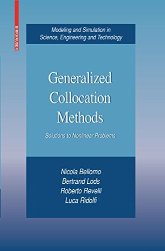 Generalized Collocation Methods: Solutions to Nonlinear Problems (Modeling and Simulation in Science, Engineering and Technology)