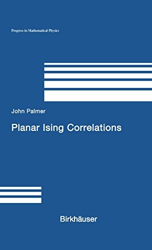 Planar Ising Correlations (Progress in Mathematical Physics Book 49)