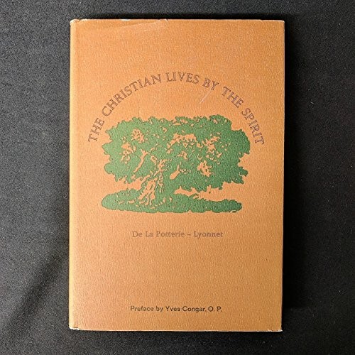 The Christian lives by the Spirit
