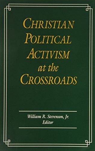 Christian Political Activism at the Crossroads