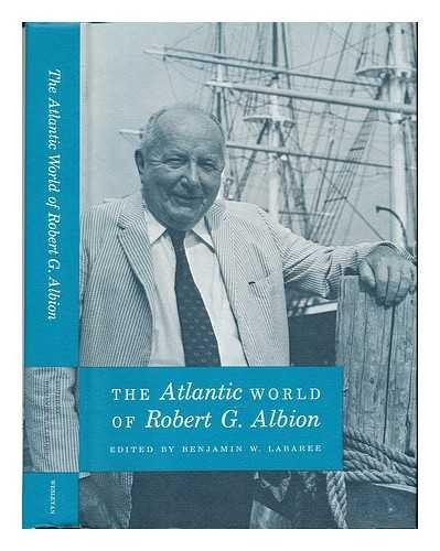 The Atlantic world of Robert G. Albion