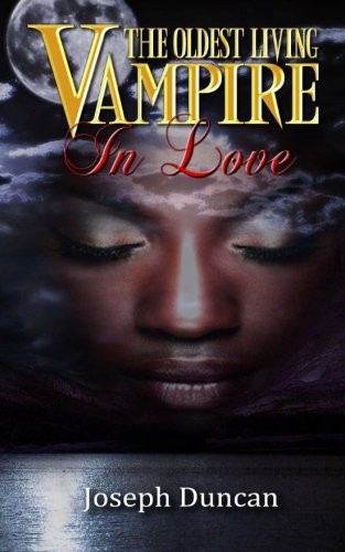 The Oldest Living Vampire In Love