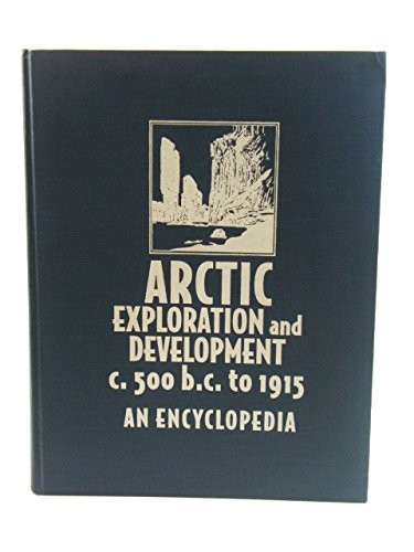 Arctic Exploration and Development, c. 500 B.C. to 1915