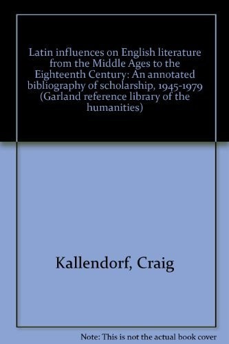 Latin influences on English literature from the Middle Ages to the Eighteenth Century