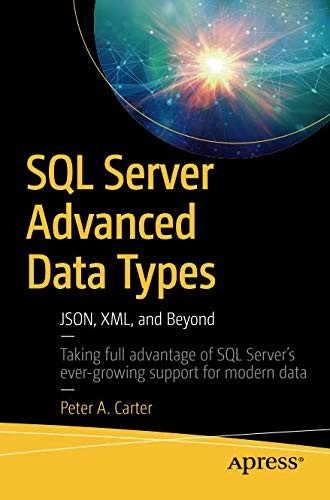 SQL Server Advanced Data Types: JSON, XML, and Beyond