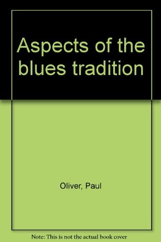 Aspects of the blues tradition