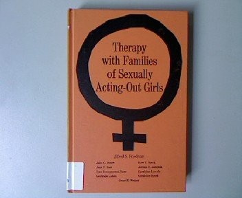 Therapy with Families of Sexually Acting-Out Girls