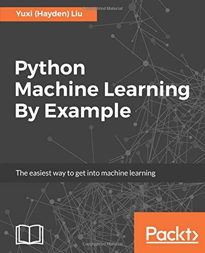 Python Machine Learning By Example