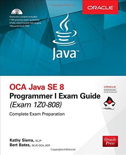 OCA Java SE 8 Programmer I Exam Guide (Exams 1Z0-808)