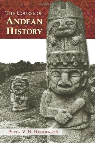 The Course of Andean History (Diálogos Series)