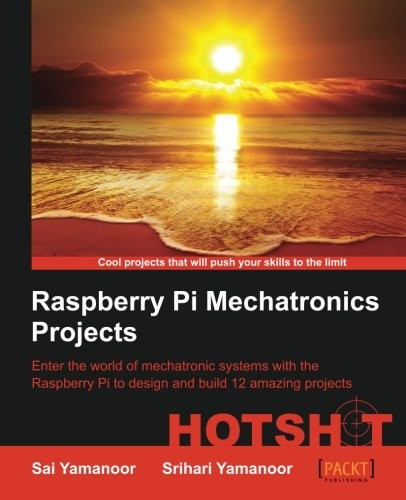 Raspberry Pi Mechatronics Projects