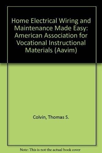 Home Electrical Wiring and Maintenance Made Easy