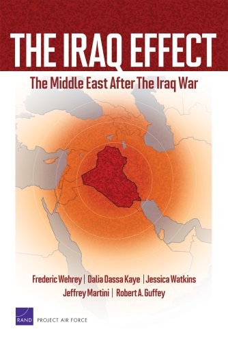 The Iraq Effect: The Middle East After the Iraq War