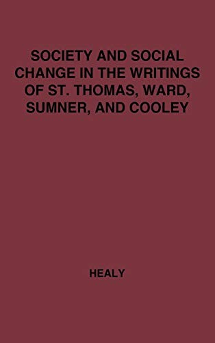 Society and Social Change in the Writings of St. Thomas, Ward, Sumner, and Cooley