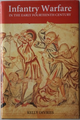 Infantry Warfare in the Early Fourteenth Century