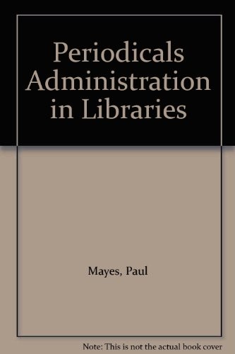 Periodicals Administration in Libraries