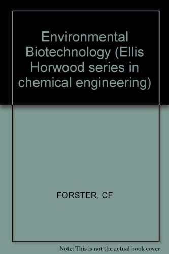 Environmental biotechnology (Ellis Horwood series in chemical engineering)