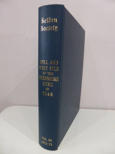 Roll and Writ File of the Berkshire Eyre of 1248 (Publications / Selden Society)