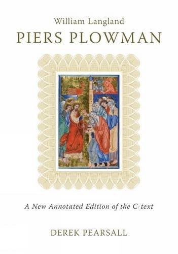 Piers Plowman by William Langland: A New Annotated Edition of the C-Text (Exeter Medieval Texts and Studies)