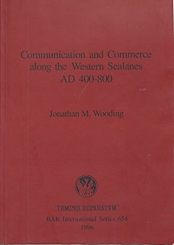 Communication and Commerce along the Western Sealanes AD 400-800