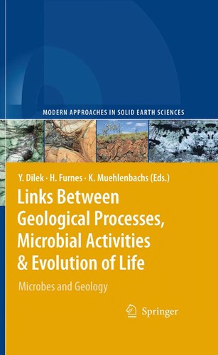 Links between geological processes, microbial activities & evolution of life