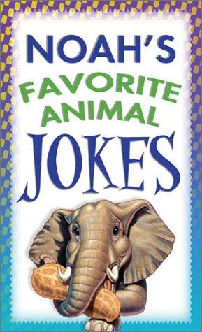 Noah's favorite animal jokes
