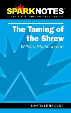 Spark Notes: The Taming of the Shrew