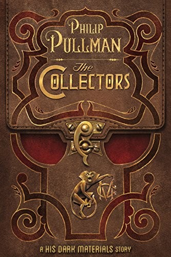 The Collectors: A His Dark Materials Story