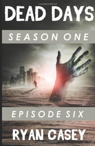 Dead Days: Episode 6 (Volume 6)