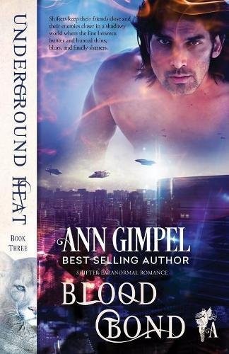 Blood Bond: Shifter Paranormal Romance (Underground Heat)