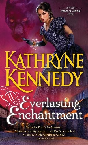 Everlasting Enchantment (Relics of Merlin, #4)