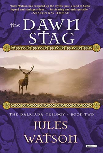 The Dawn Stag: The Dalriada Trilogy, Book Two
