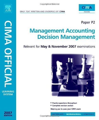CIMA Learning System 2007: Management Accounting Decision Management