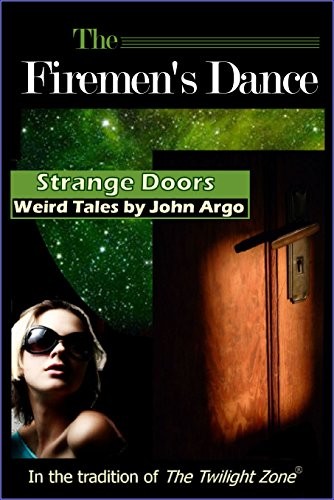 The Firemen's Dance (Strange Doors (Weird Stories))