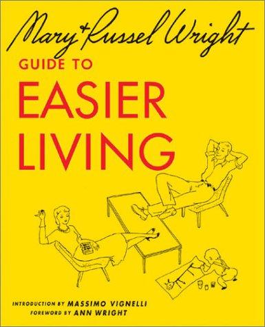 Mary and Russel Wright's Guide to Easier Living