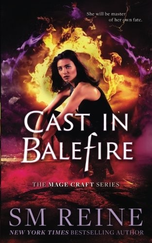 Cast in Balefire: An Urban Fantasy Romance (The Mage Craft Series) (Volume 4)