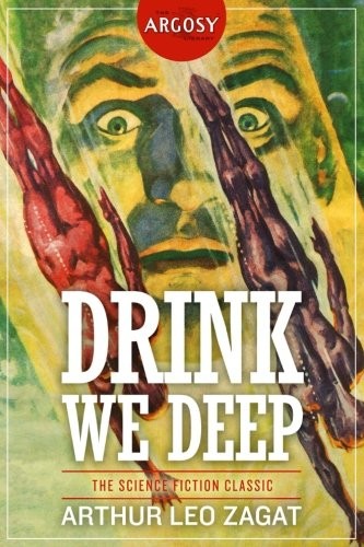 Drink We Deep (The Argosy Library)