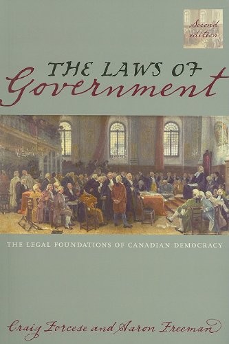 The Laws of Government, 2/E: The Legal Foundations of Canadian Democracy