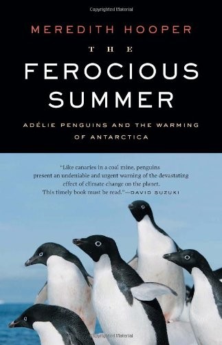 The Ferocious Summer: Adelie Penguins and the Warming of Antarctica