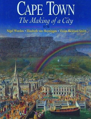 Cape Town: The Making of a City