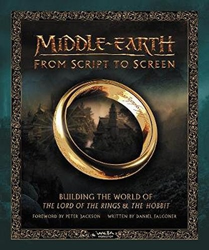 Middle-earth from Script to Screen: Building the World of The Lord of the Rings and The Hobbit