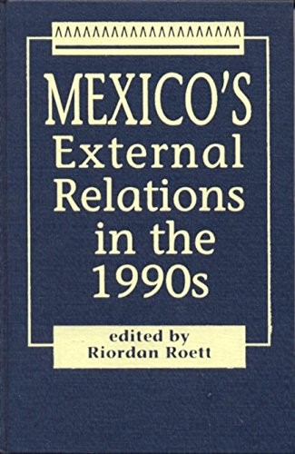 Mexico's external relations in the 1990's