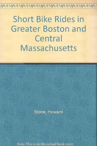 Short bike rides in greater Boston and central Massachusetts