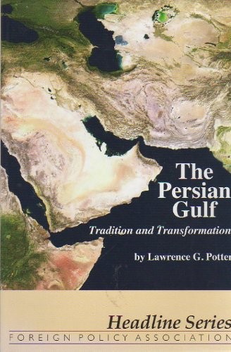 The Persian Gulf: Tradition and Transformation